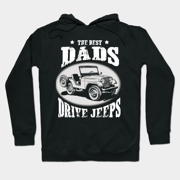 The Best Dads Drive Jeeps Father's Day Gift Papa Jeep Hoodie by Oska Like